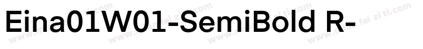 Eina01W01-SemiBold R字体转换